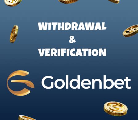 goldenbet withdraw.